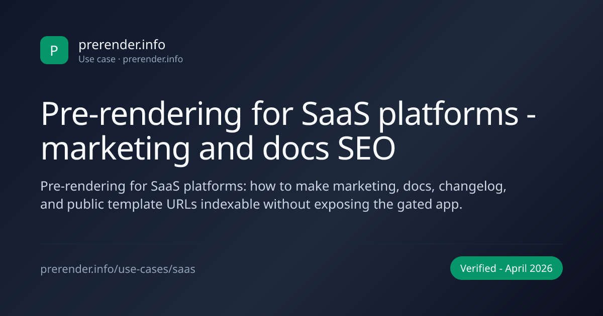 SaaS SEO: Pre-rendering for Marketing & Docs